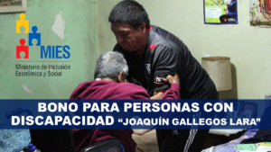 Bono para personas con discapacidad “Joaquín Gallegos Lara”